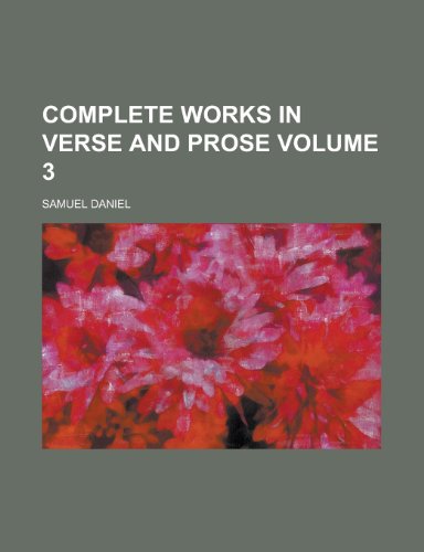 Complete Works in Verse and Prose (Volume 4) (9781151995018) by Daniel, Samuel