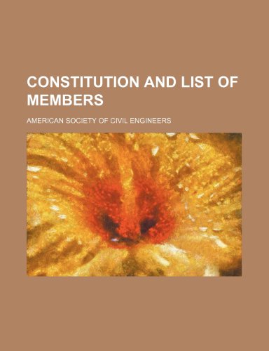 Constitution and list of members (9781152002487) by Engineers, American Society Of Civil