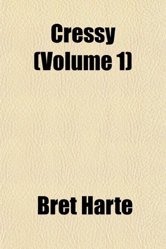 Cressy (Volume 1) (9781152013025) by Harte, Bret