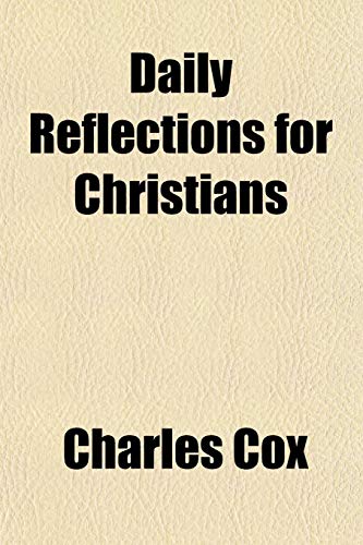 Daily Reflections for Christians (9781152017801) by Cox, Charles