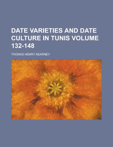 Date Varieties and Date Culture in Tunis (9781152019416) by Kearney