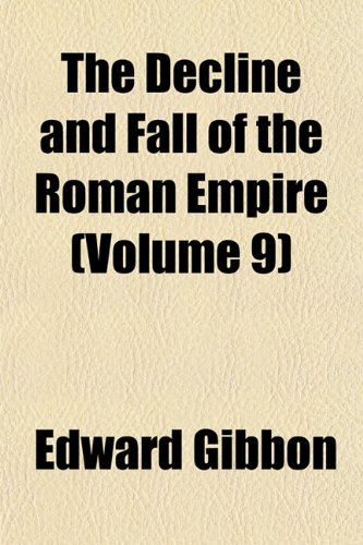 The Decline and Fall of the Roman Empire (Volume 9) (9781152020931) by Gibbon, Edward