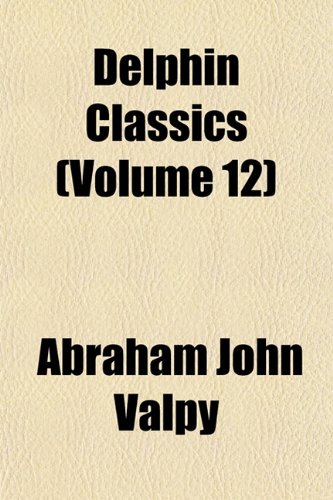 9781152021860: Delphin Classics (Volume 12)