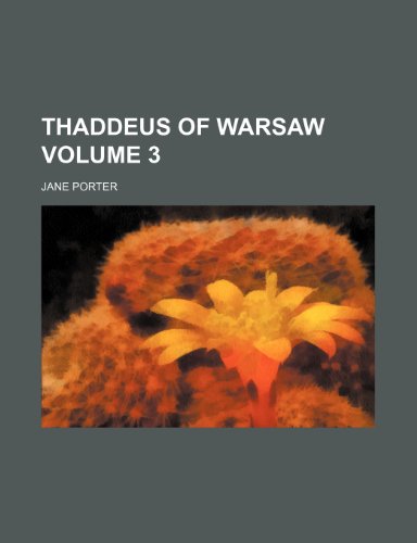 Thaddeus of Warsaw Volume 3 (9781152028579) by Porter, Jane