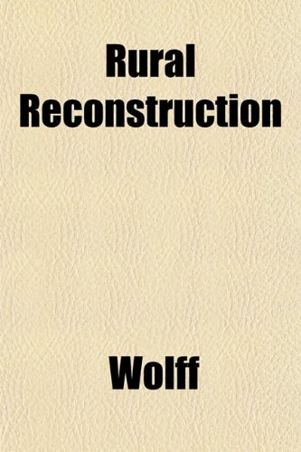 Rural Reconstruction (9781152036888) by Wolff