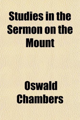 Studies in the Sermon on the Mount (9781152040977) by Chambers, Oswald