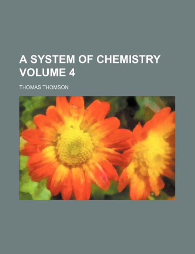 A system of chemistry Volume 4 (9781152042797) by Thomson, Thomas