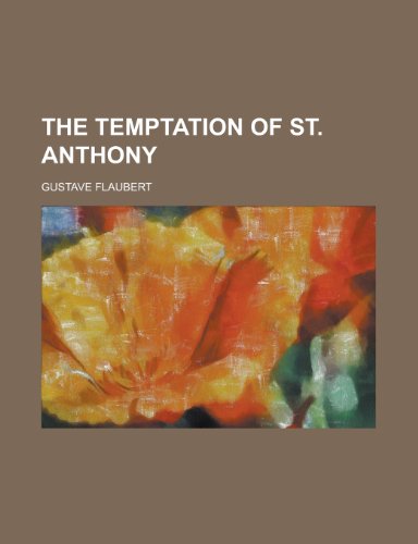 The Temptation of St. Anthony (9781152049765) by Flaubert, Gustave