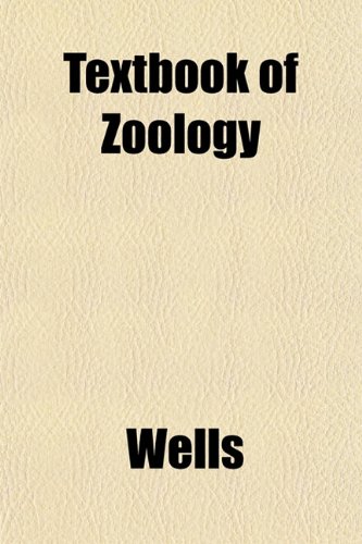 Textbook of Zoology (9781152051461) by Wells