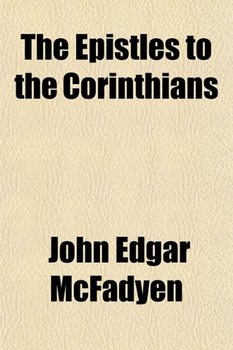 The Epistles to the Corinthians (9781152052994) by McFadyen, John Edgar