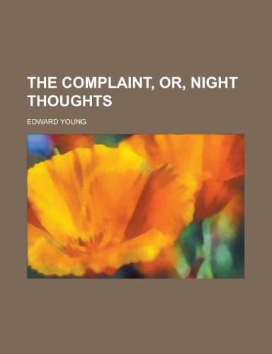 The Complaint, Or, Night Thoughts (9781152053328) by Young, Edward