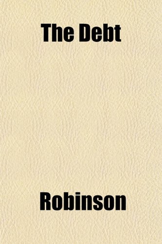 The Debt (9781152054622) by Robinson