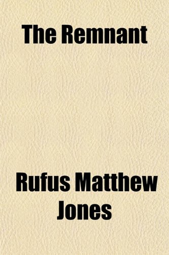 The Remnant (9781152062191) by Jones, Rufus Matthew