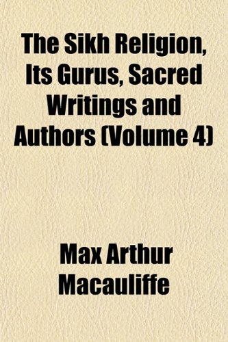 Beispielbild fr The Sikh Religion, Its Gurus, Sacred Writings and Authors (Volume 4) zum Verkauf von medimops