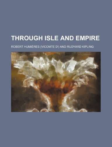 9781152068773: Through isle and empire