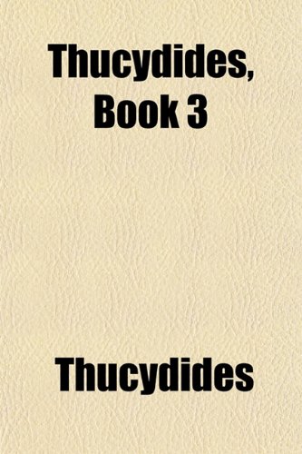 Thucydides, Book 3 (9781152069336) by Thucydides