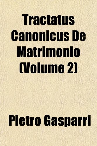 9781152075412: Tractatus Canonicus De Matrimonio (Volume 2)