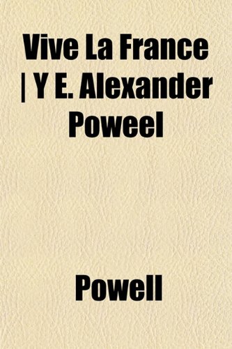 Vive La France | Y E. Alexander Poweel (9781152104990) by Powell