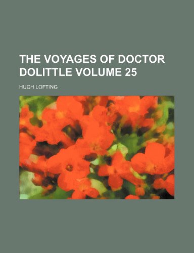 The Voyages of Doctor Dolittle Volume 25 (9781152106468) by Lofting, Hugh