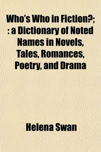 9781152117099: Who's Who in Fiction?;: a Dictionary of Noted Names in Novels, Tales, Romances, Poetry, and Drama