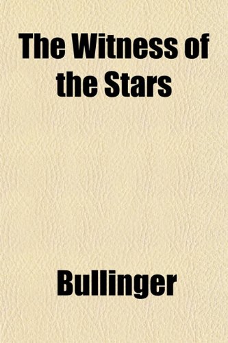 The Witness of the Stars (9781152122512) by Bullinger