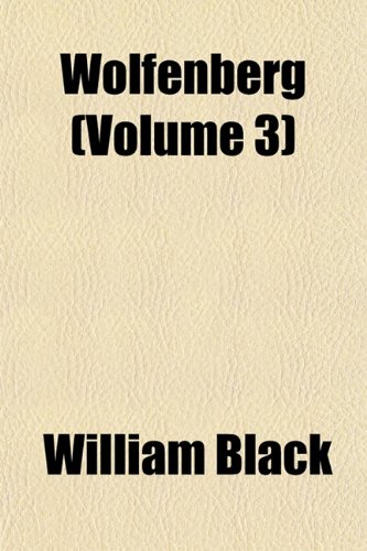 Wolfenberg (Volume 3) (9781152123496) by Black, William