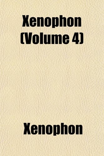 Xenophon (Volume 4) (9781152141711) by Xenophon