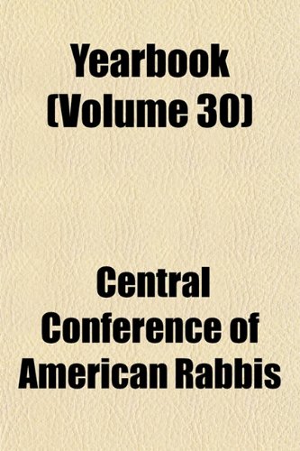 Yearbook (Volume 30) (9781152143913) by Rabbis, Central Conference Of American