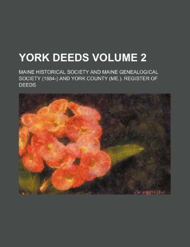 York deeds Volume 2 (9781152144200) by Society, Maine Historical