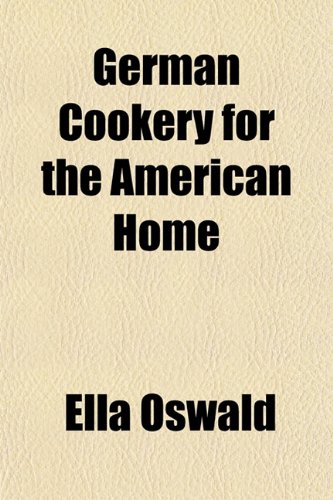 9781152155190: German Cookery for the American Home