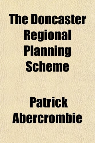 The Doncaster Regional Planning Scheme (9781152167315) by Abercrombie, Patrick