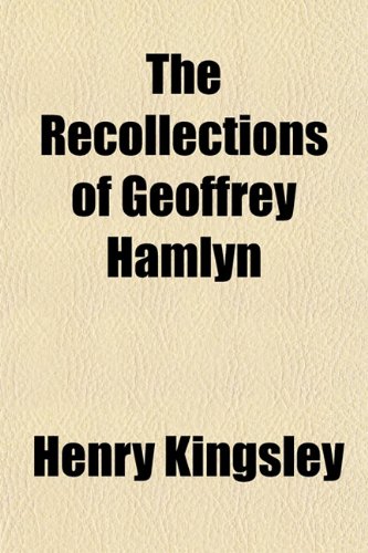 The Recollections of Geoffrey Hamlyn (9781152174986) by Kingsley, Henry