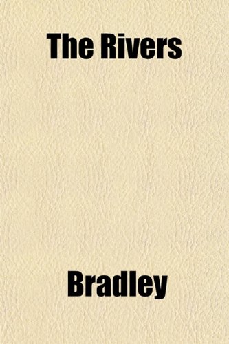 The Rivers (9781152177031) by Bradley, Timothy Will Jr.; Bradley