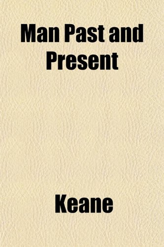 Man Past and Present (9781152177222) by Keane