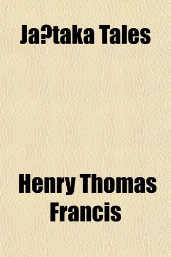 JÄtaka Tales (9781152186361) by Francis, Henry Thomas