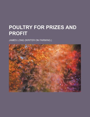 Poultry for Prizes and Profit (9781152201217) by Long, James