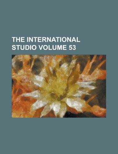 The International Studio Volume 53 (9781152206649) by Broomhall, Marshall; Group, Books; Anonymous