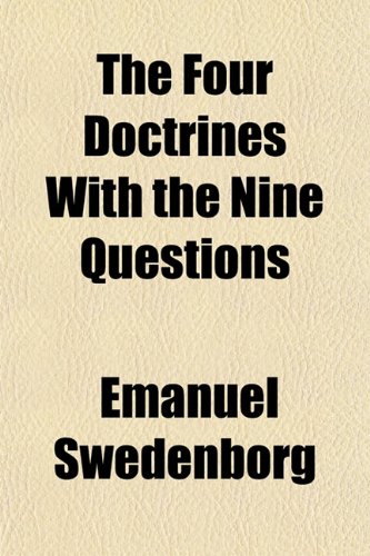 The Four Doctrines With the Nine Questions (9781152219984) by Swedenborg, Emanuel