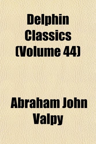 9781152228023: Delphin Classics (Volume 44)