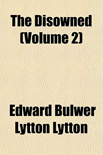 The Disowned (Volume 2) (9781152235694) by Lytton, Edward Bulwer Lytton