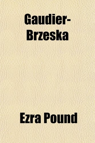 Gaudier-Brzeska (9781152257535) by Pound, Ezra
