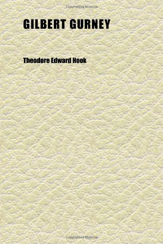 Gilbert Gurney (Volume 3) (9781152267572) by Hook, Theodore Edward