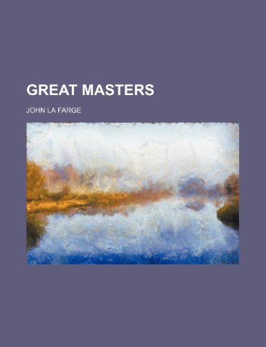 Great masters (9781152273016) by Farge, John La