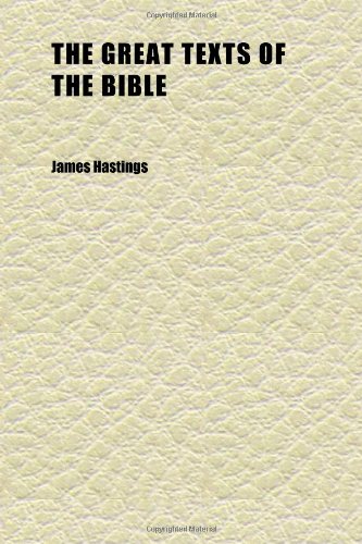 The Great Texts of the Bible (Volume 12) (9781152273122) by Hastings, James