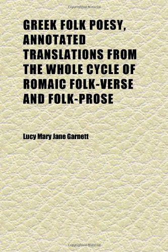 9781152274310: Greek Folk Poesy, Annotated Translations From the Whole Cycle of Romaic Folk-Verse and Folk-Prose (Volume 2)