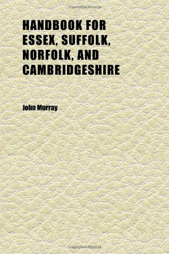 Handbook for Essex, Suffolk, Norfolk, and Cambridgeshire (9781152278561) by Murray, John