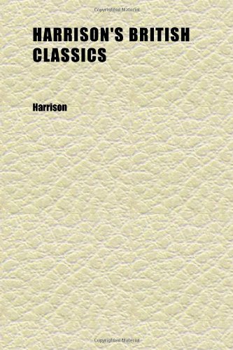 Harrison's British Classics (Volume 3) (9781152282643) by Harrison