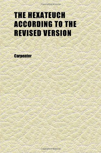 The Hexateuch According to the Revised Version (Volume 2) (9781152288010) by Carpenter