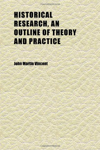 Stock-Bild f�r Historical Research, an Outline of Theory and Practice