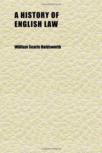 A History of English Law (Volume 6) (9781152303997) by Holdsworth, William Searle